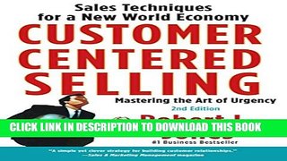 New Book Customer Centered Selling: Sales Techniques for a New World Economy