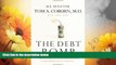 Must Have  The Debt Bomb: A Bold Plan to Stop Washington from Bankrupting America  READ Ebook