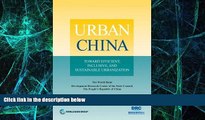 Must Have  Urban China: Toward Efficient, Inclusive, and Sustainable Urbanization  READ Ebook