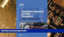 Must Have  Transforming Cities with Transit: Transit and Land-Use Integration for Sustainable