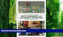 Must Have  Waste Management and Sustainable Consumption: Reflections on consumer waste  READ