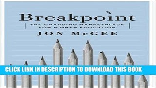 Collection Book Breakpoint: The Changing Marketplace for Higher Education