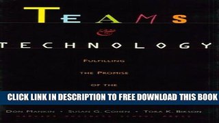 New Book Teams and Technology: Fulfilling the Promise of the New Organization