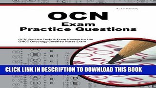 New Book OCN Exam Practice Questions: OCN Practice Tests   Exam Review for the ONCC Oncology