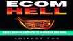 New Book Ecom Hell: How to Make Money in Ecommerce Without Getting Burned