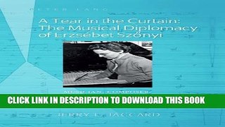 New Book A Tear in the Curtain: The Musical Diplomacy of ErzsÃ©bet SzÅ‘nyi: Musician, Composer,