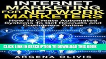 Collection Book Internet Marketing For Network Marketers: How To Create Automated Systems To Get