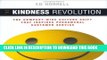 New Book The Kindness Revolution: The Company-wide Culture Shift That Inspires Phenomenal Customer