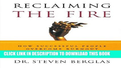 New Book Reclaiming the Fire: How Successful People Overcome Burnout