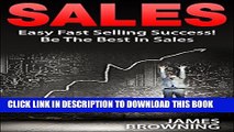 New Book Sales: Easy Fast Selling Success! Be The Best In Sales (Sales   Selling, Sales