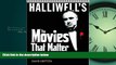 Choose Book Halliwell s: The Movies that Matter