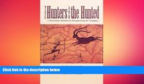 FREE PDF  The Hunters and the Hunted: A Non-Linear Solution for Reengineering the Workplace