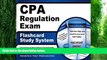 Must Have  CPA Regulation Exam Flashcard Study System: CPA Test Practice Questions   Review for