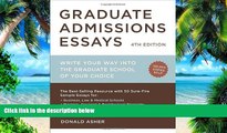 Must Have  Graduate Admissions Essays, Fourth Edition: Write Your Way into the Graduate School of