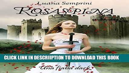 [PDF] "Rosaspina una fiaba dark" e "la Rosa e la Bestia" in un unica edizione. (Italian Edition)