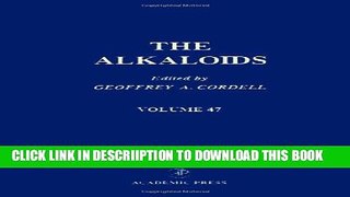 [PDF] The Alkaloids: Chemistry and Pharmacology, Vol. 47 Popular Online