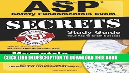 New Book ASP Safety Fundamentals Exam Secrets Study Guide: ASP Test Review for the Associate