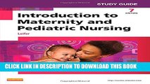 New Book Study Guide for Introduction to Maternity and Pediatric Nursing, 7e