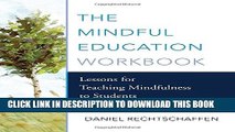 New Book The Mindful Education Workbook: Lessons for Teaching Mindfulness to Students