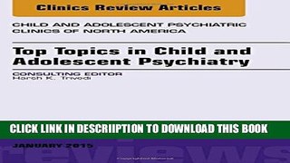 [PDF] Top Topics in Child   Adolescent Psychiatry,  An Issue of Child and Adolescent Psychiatric