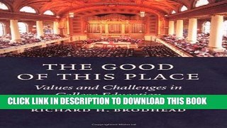 Collection Book The Good of This Place: Values and Challenges in College Education
