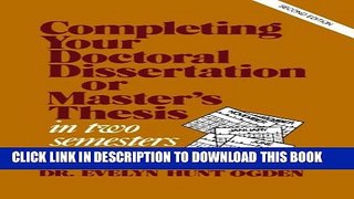 Collection Book Completing Your Doctoral Dissertation/Master s Thesis in Two Semesters or Less