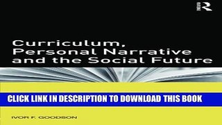 Collection Book Curriculum, Personal Narrative and the Social Future