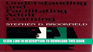 New Book Understanding and Facilitating Adult Learning: A Comprehensive Analysis of Principles and