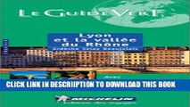 [PDF] Lyon Et La Valee Du Rhone Green Guides 2002 (Michelin Green Guides) (French Edition) Popular