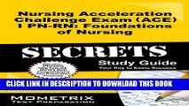 Collection Book Nursing Acceleration Challenge Exam (ACE) I PN-RN: Foundations of Nursing Secrets