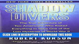 New Book Shadow Divers: The True Adventure of Two Americans Who Risked Everything to Solve One of