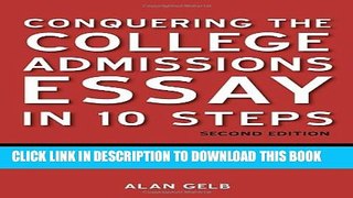 New Book Conquering the College Admissions Essay in 10 Steps, Second Edition: Crafting a Winning