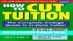 Collection Book How to Cut Tuition: The Complete College Guide to In-State Tuition