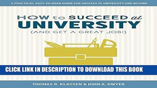 New Book How to Succeed at University (and Get a Great Job!): Mastering the Critical Skills You