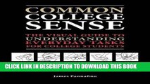 New Book Common College Sense: The Visual Guide to Understanding Everyday Tasks for College Students