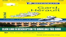 [PDF] Michelin FRANCE: Gard, HÃ©rault Map 339 (Maps/Local (Michelin)) Popular Online