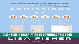New Book Admissions by Design: Stop the Madness and Find the Best College for You