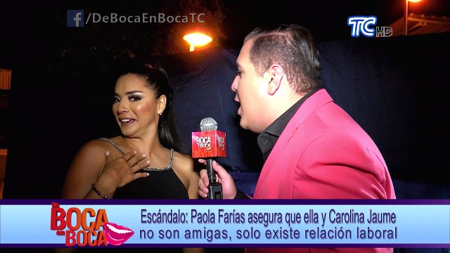 Paola Farías asegura que ella y Carolina Jaume no son amigas, solo existe relación laboral