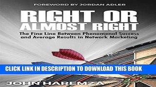 New Book Right or Almost Right: The Fine Line Between Phenomenal Success and Average Results in