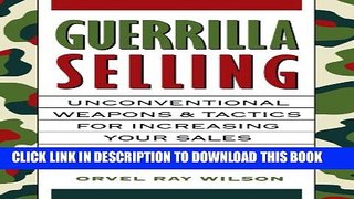 New Book Guerrilla Selling: Unconventional Weapons   Tactics For Increasing Your Sales
