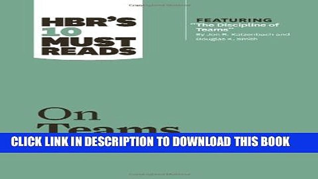 [PDF] HBR s 10 Must Reads on Teams (with featured article â€œThe Discipline of Teams,â€� by Jon R.