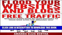 Collection Book Flood Your Websites and Blogs with Free Traffic: Quickly Learn How to Send