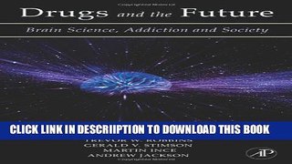 [PDF] Drugs and the Future: Brain Science, Addiction and Society Popular Online