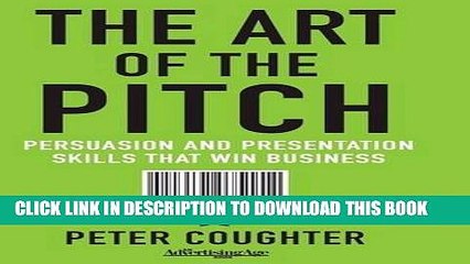 Collection Book The Art of the Pitch: Persuasion and Presentation Skills that Win Business