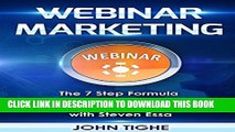 New Book Webinar Marketing: The 7 Step Formula for Killer Webinars that Generate 4, 5 or even 6