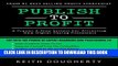 New Book Publish to Profit: A Proven 4-Step System For Attracting  New Higher Paying Customers