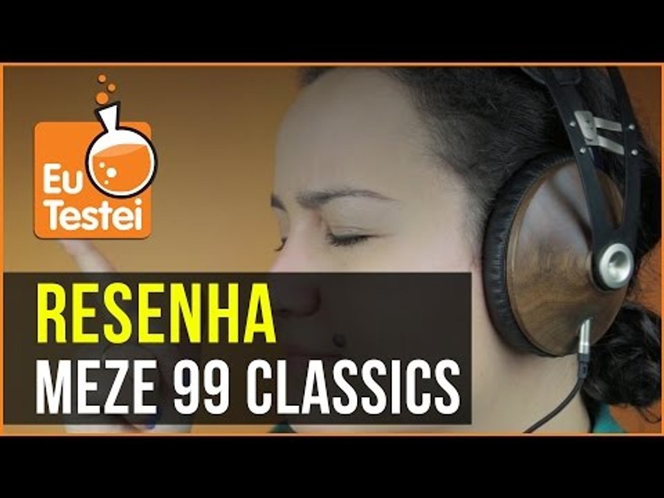 Fones de alta qualidade em madeira: Meze 99 Classics - Resenha EuTestei Brasil