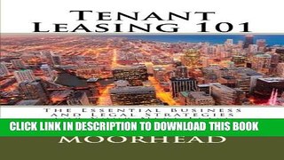 Collection Book Tenant Leasing 101: The Essential Business and Legal Strategies for Negotiating