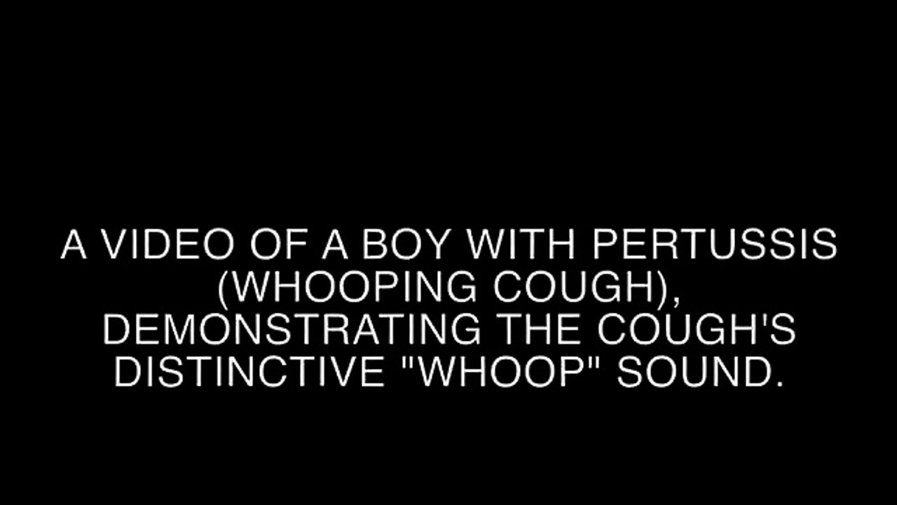 This is 'WHOOPING COUGH'