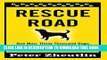 [PDF] Rescue Road: One Man, Thirty Thousand Dogs, and a Million Miles on the Last Hope Highway
